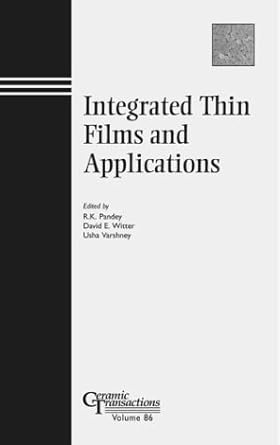 integrated thin films and applications 1st edition r k pandey 1574980327, 978-1574980325