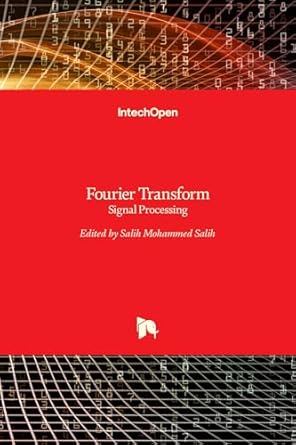 fourier transform signal processing 1st edition salih mohammed salih 9535104535, 978-9535104537