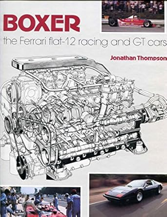 boxer the ferrari flat 12 racing and gt cars 1st edition jonathan thompson 0930880056,
