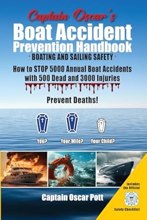 boating and sailing safety captain oscars boat accident prevention handbook 1st edition oscar pott