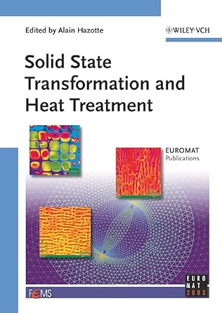 solid state transformation and heat treatment 1st edition alain hazotte 352731007x, 978-3527310074
