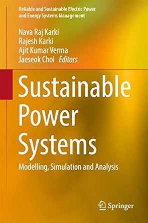 sustainable power systems modelling simulation and analysis 1st edition nava raj karki ,rajesh karki ,ajit
