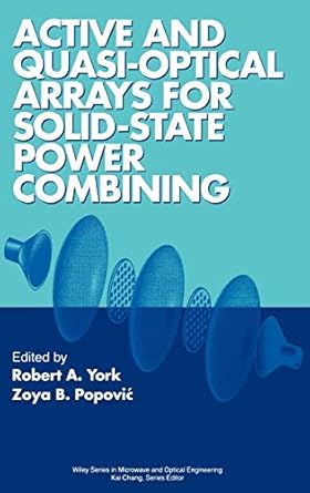 active and quasi optical arrays for solid state power combining 1st edition robert a york ,zoya b popovic