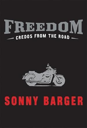 freedom credos from the road 1st edition sonny barger 0060532564, 978-0060532567