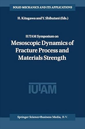 iutam symposium on mesoscopic dynamics of fracture process and materials strength proceeding of the iutam