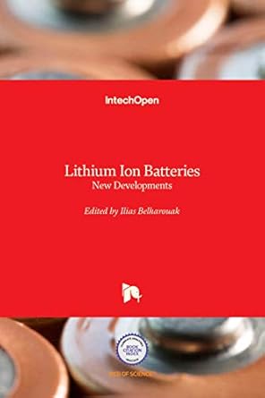 lithium ion batteries new developments 1st edition ilias belharouak 9535100777, 978-9535100775
