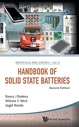 handbook of solid state batteries 1st edition nancy j dudney ,william c west ,jagjit nanda 9814651893,