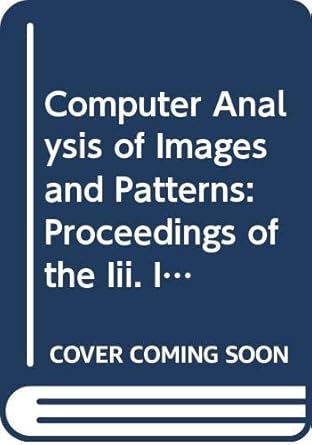 computer analysis of images and patterns proceedings of the iii international conference caip 89 1st edition