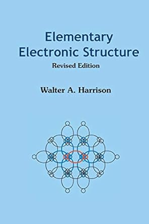 elementary electronic structure 1st edition walter a harrison 9812387080, 978-9812387080