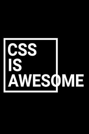css is awesome coding notebook journal 120 pages of blank lined paper gift for programming lovers 1st edition