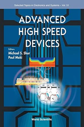 advanced high speed devices 1st edition michael s shur ,paul maki 9814287865, 978-9814287869