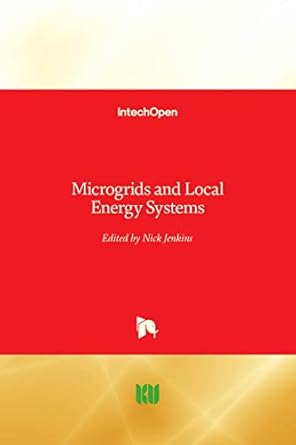 microgrids and local energy systems 1st edition nick jenkins 1789845300, 978-1789845303