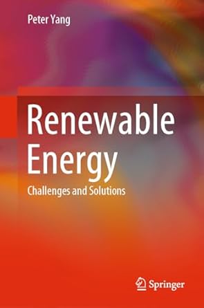 renewable energy challenges and solutions 1st edition peter yang 3031491246, 978-3031491245