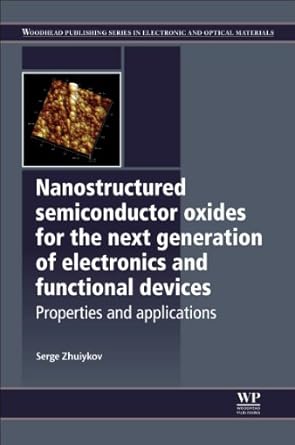 nanostructured semiconductor oxides for the next generation of electronics and functional devices properties
