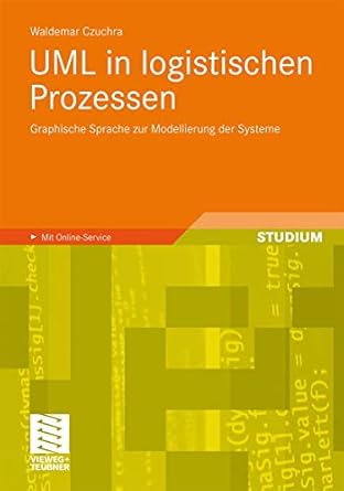 uml in logistischen prozessen graphische sprache zur modellierung der systeme 1st edition waldemar czuchra