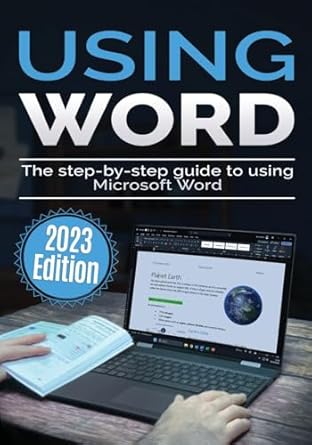 using microsoft word the step by step guide to using microsoft word 1st edition kevin wilson 1913151972,