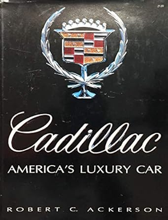 cadillac americas luxury car 1st edition robert c ackerson 0830691200, 978-0830691203