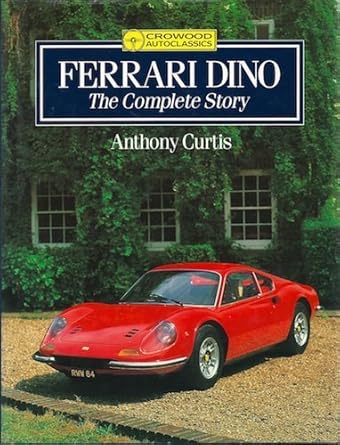 ferrari dino the complete story 1st edition anthony curtis 1852233281, 978-1852233280