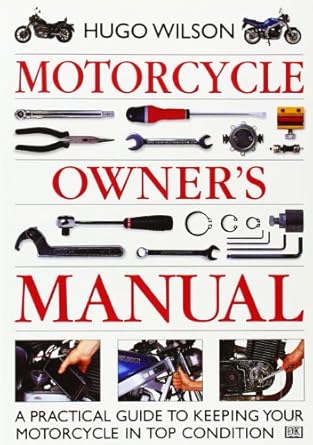 motorcycle owners manual 1st edition hugo wilson 0789416158, 978-0789416155
