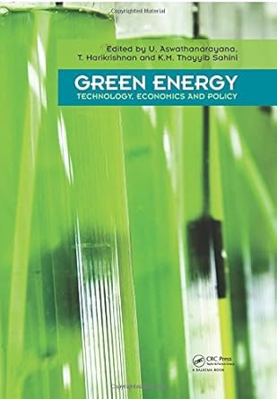 green energy technology economics and policy 1st edition u aswathanarayana ,tulsidas harikrishnan ,thayyib s