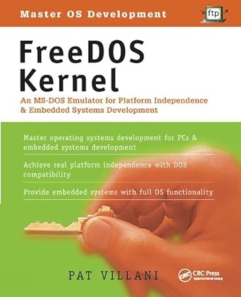 freedos kernel an ms dos emulator for platform independence and embedded system development 1st edition pat