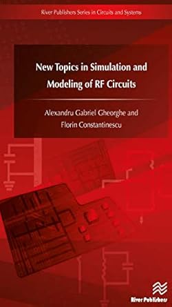 new topics in simulation and modeling of rf circuits 1st edition alexandru gabriel gheorghe ,florin