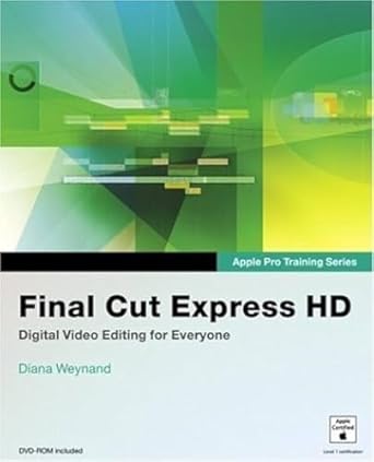 final cut express hd digital video editing for everyone 1st edition diana weynand 0321335333, 978-0321335333