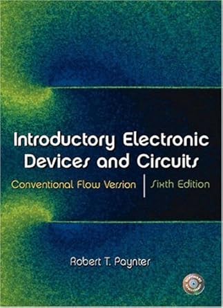 introductory electronic devices and circuits conventional flow version 1st edition robert t paynter