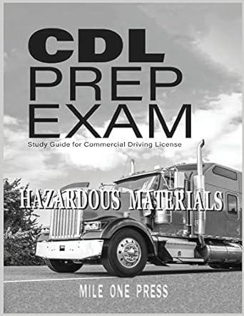 cdl prep exam hazardous materials endorsement 1st edition mile one press 1958125105, 978-1958125106