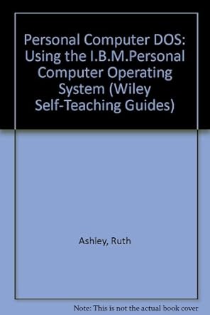 pc dos 4 a self teaching guide 1st edition ruth ashley ,judi n fernandez 0471517127, 978-0471517122