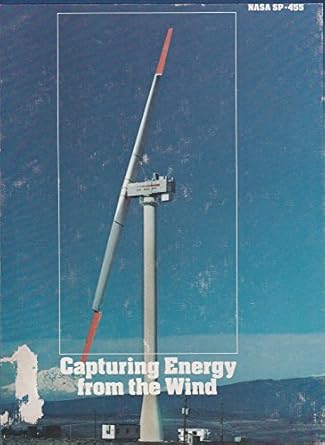 capturing energy from the wind 1st edition u s national aeronautics and space administration 9997515854,