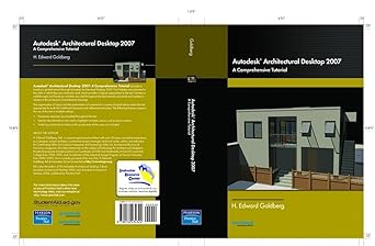 autodesk architectural desktop 2007 1st edition h edward goldberg ,joseph goldenberg 0132434326,