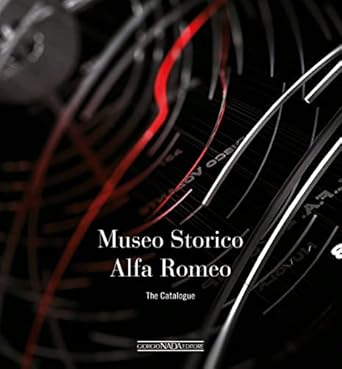 museo storico alfa romeo the catalogue 1st edition lorenzo ardizio 8879116495, 978-8879116497