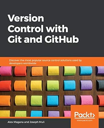version control with git and github 1st edition alex magana ,joseph muli 1789808979, 978-1789808971