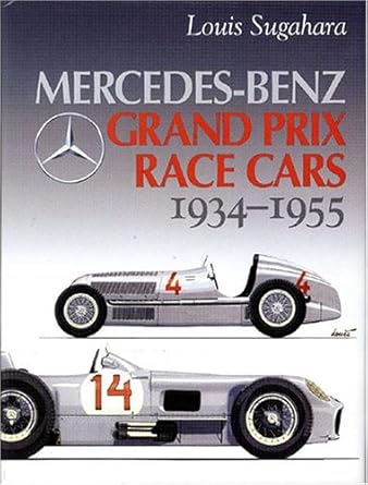 mercedes benz grand prix race cars 1934 1955 1st edition louis sugahara ,hajime saburi 1933123001,