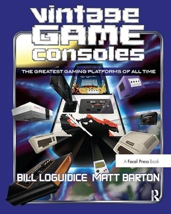 vintage game consoles an inside look at apple atari commodore nintendo and the greatest gaming platforms of