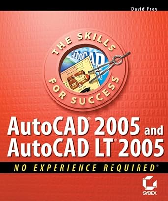 autocad 2005 and autocad lt 2005 no experience required 1st edition david frey 0782143415, 978-0782143416