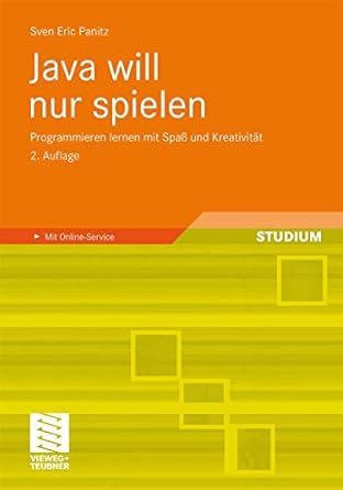 java will nur spielen programmieren lernen mit spass und kreativitat 1st edition sven eric panitz 3834814105,