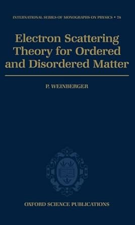 electron scattering theory for ordered and disordered matter 1st edition p weinberger 0198520255,