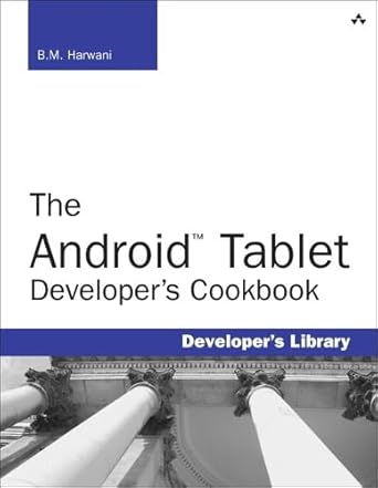 the android tablet developers cookbook 1st edition b m harwani 0321885309, 978-0321885302