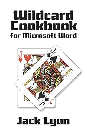 wildcard cookbook for microsoft word 1st edition jack lyon 1434103986, 978-1434103987
