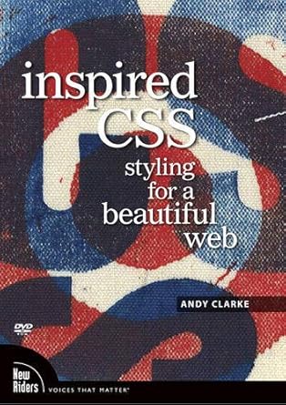 inspired css styling for a beautiful web 1st edition andy clarke 0321572653, 978-0321572653