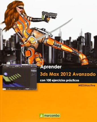 aprender 3ds max 2012 avanzado con 100 ejercicios practicos 1st edition mediaactive 8426717551, 978-8426717559