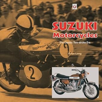 suzuki motorcycles the classic two stroke era 1st edition brian long 1787112128, 978-1787112124