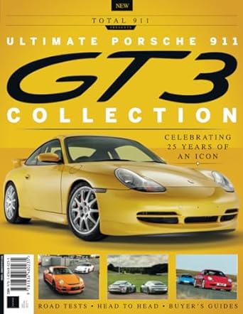 ultimate porsche 911 gt3 collection total 911 assesses the legacy of an icon 1st edition future publishing
