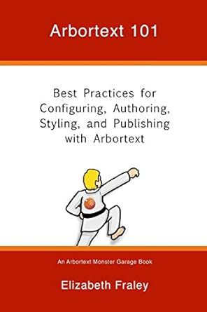 arbortext 101 best practices for configuring authoring styling and publishing with arbortext 1st edition