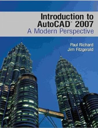 introduction to autocad 2007 a modern perspective 1st edition paul f richard 0132283433, 978-0132283434