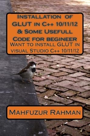 installation of glut in c++ 10/11/12 and some usefull code for begineer want to install glut in visual studio