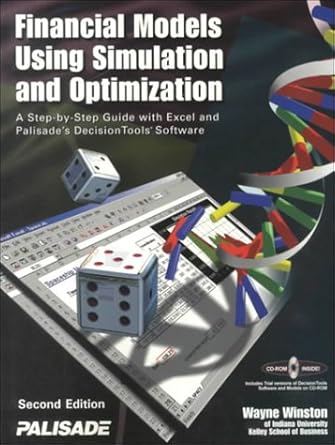 financial models using simulation and optimization a step by step guide with excel and palisades