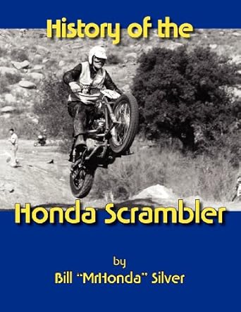 history of the honda scrambler 1st edition william silver 2985560705, 978-2985560700